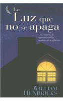 La Luz Que No Se Apaga: Una Historia de Esperanza en las Sombras de la Afliccion