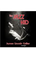 The Jazz Kid Lib/E