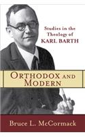 Orthodox and Modern: Studies in the Theology of Karl Barth