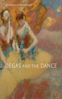 Degas and the Dance