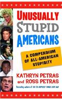 Unusually Stupid Americans