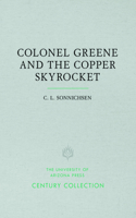 Colonel Greene and the Copper Skyrocket