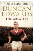 Duncan Edwards: The Greatest