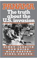 Panama: The Truth about the U.S. Invasion