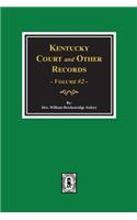 Kentucky Court and Other Records, Volume #2