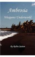 Ambrosia Weapons Underworld