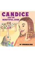 Candice and the Beautiful Junk