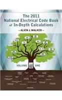 2011 National Electrical Code Book of In-Depth Calculations - Volume 1
