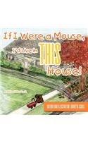 If I Were a Mouse, I'd Live in This House!