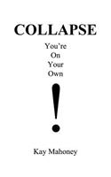 Collapse You're on Your Own
