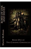 Born of Oak and Silver
