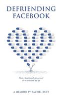 Defriending Facebook
