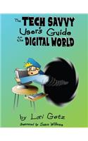 Tech Savvy User's Guide to the Digital World