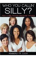 Who You Callin' Silly? How a Silly Woman Becomes Virtuous