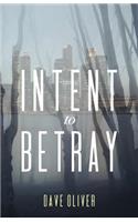 Intent to Betray
