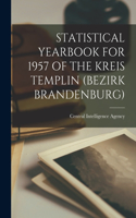 Statistical Yearbook for 1957 of the Kreis Templin (Bezirk Brandenburg)