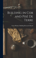 Building in Cob and Pisé de Terre
