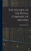 History of the Royal Company of Archers