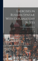 Exercises in Russian Syntax: With Explanatory Notes: 02