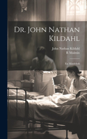 Dr. John Nathan Kildahl