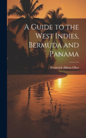 Guide to the West Indies, Bermuda and Panama