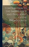 Contribution to the Embryology and Phylogeny of the Pycnogonids