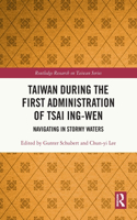 Taiwan During the First Administration of Tsai Ing-wen