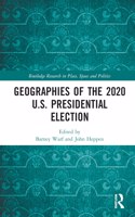 Geographies of the 2020 U.S. Presidential Election