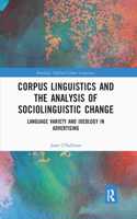 Corpus Linguistics and the Analysis of Sociolinguistic Change