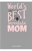 Spider Notebook: Lined Log Book For Arachnophile Person: Tarantula Journal Worlds Best Mom Gift
