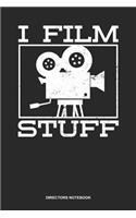 Directors Notebook: Dotted Log Book For Movie Lover And Director: Filmmaker Journal I Film Stuff Gift