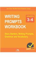 Writing Prompts Workbook - Grades 3-4: Story Starters, Writing Prompts, Grammar and Vocabulary.