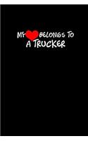 My heart belongs to a trucker: Notebook - Journal - Diary - 110 Lined pages