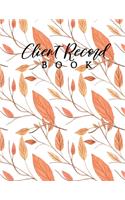 Client Record Book: Customer Tracking Log Book with alphabetized tabs and area for personal notes on products, services, date, time, and index page