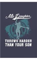 My Daughter Throws Harder Than Your Son: Funny Cartoon Girls Playing Softball Journal - Notebook - Workbook For Softball, Fastpitch And Team Sports Fans - 6x9 - 120 Blank Lined Pages