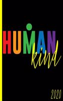 Human Kind: 2020 Schedule Planner and Organizer / Weekly Calendar