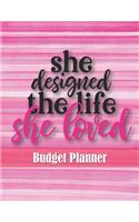 She Designed the Life She Loved Budget Planner: A Simple 52-week Journal for Women and Beginners to Track Income and Expenses, Set Financial Goals, and Create a Budget