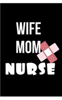 Wife Mom Nurse