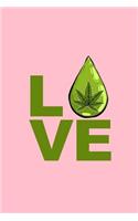 Love: Lined Journal - Love Funny CBD Cannabidiol Plant Cannabis Leaf Hemp Oil Gift - Pink Ruled Diary, Prayer, Gratitude, Writing, Travel, Notebook For Me