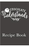 Chocolate Understands Recipe Book