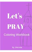 Let's PRAY Coloring Workbook