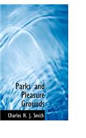 Parks and Pleasure Grounds