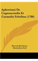 Aphorismi De Cognoscendis Et Curandis Febribus (1786)
