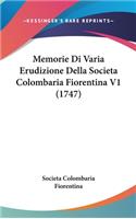 Memorie Di Varia Erudizione Della Societa Colombaria Fiorentina V1 (1747)