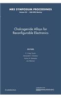 Chalcogenide Alloys for Reconfigurable Electronics: Volume 918