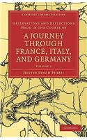 Observations and Reflections Made in the Course of a Journey through France, Italy, and Germany: (Cambridge Library Collection - Travel, Europe)