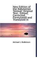 New Edition of the Babylonian Talmud; Original Text, Edited, Corrected, Formulated and Translated in: (English)
