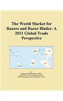The World Market for Razors and Razor Blades