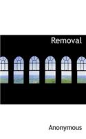 Removal