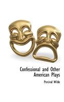 Confessional and Other American Plays